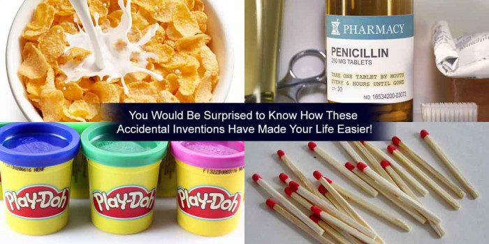 10 Accidental Inventions That Would Amaze You by How They Were Invented