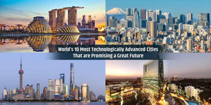 10 Most Technologically Advanced Cities in the World That are Inspiringly Impressive 