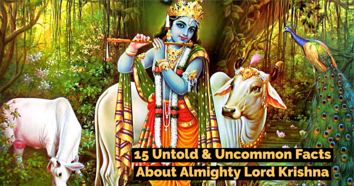 15 Untold & Uncommon Facts About Almighty Lord Krishna