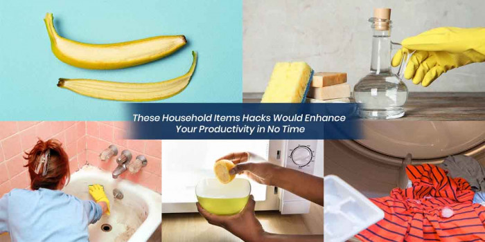 18 Household Items Hacks That Would Help You Work More in Less Time