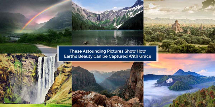 25 Phenomenal Pictures That Show the Earth’s Beauty at Its Prime 