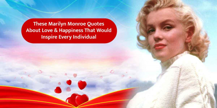40 Marilyn Monroe Quotes That Would Give a Clear Insight to This Journey Called Life