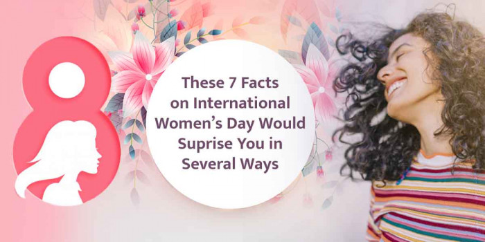 7 International Women’s Day Facts That Would Make You Value Them More