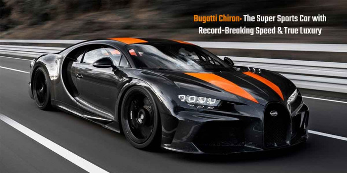 Bugatti Chiron is the 2-Seater Sports Car That has Record-Breaking Speed 