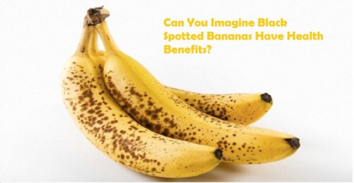 Can You Imagine Black Spotted Bananas Have Health Benefits?