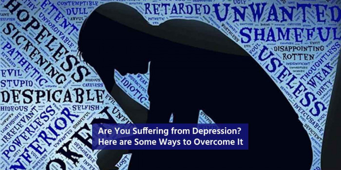 Depression is Dangerous: 7 Ways to Overcome it for Sound Mental Health