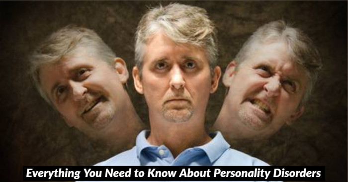 Everything You Need to Know About Personality Disorders