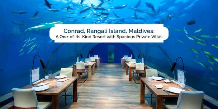Experience the Extravagant Ocean Life at Conrad Resort, Rangali Island, Maldives 