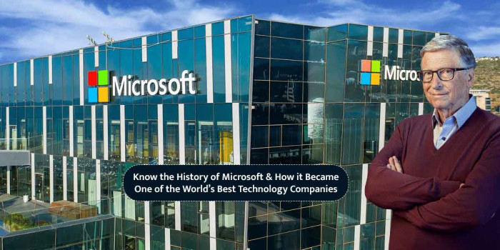 History of Microsoft: The Incredible Journey from its Inception to Being a Tech Giant