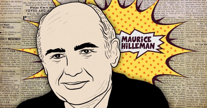 Maurice Hilleman Has Saved 8 Million Lives Yet Unknown