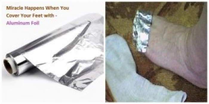Miracle Happens When You Cover Your Feet with Aluminum Foil