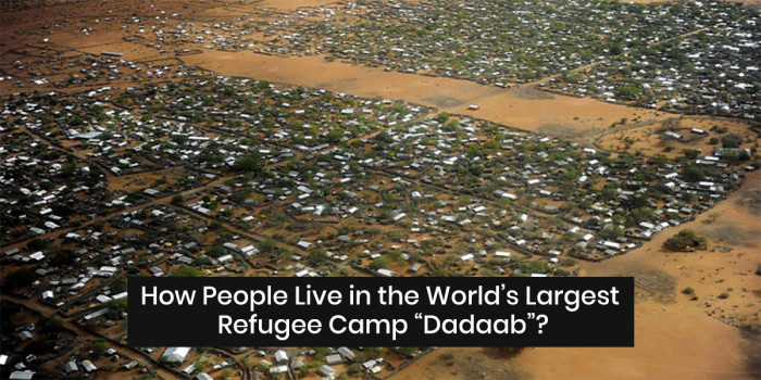 The Untold Story of Dadaab - The World’s Largest Refugee Camp