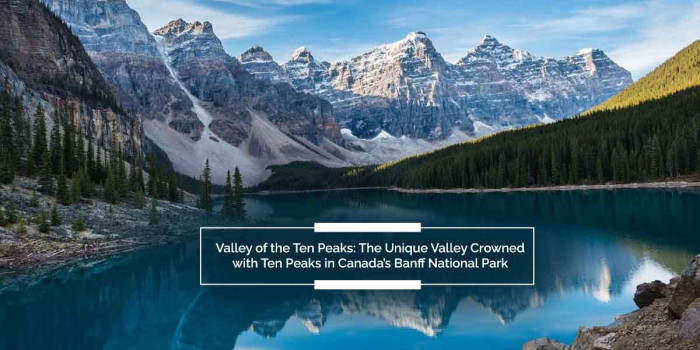 The Valley of the Ten Peaks in Banff National Park, Canada is a Natural Wonder 