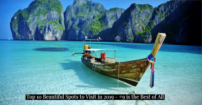 Top 10 Beautiful Spots to Visit in 2019 - #9 is the Best of All