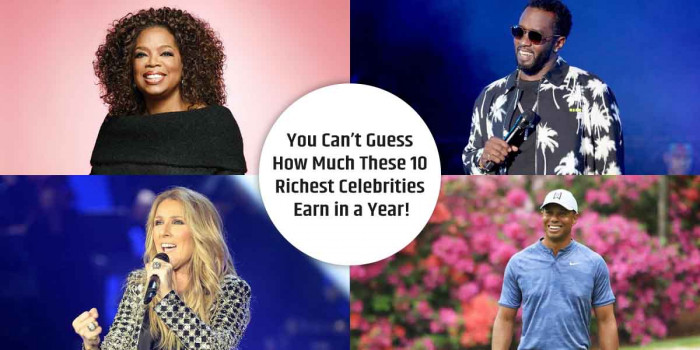 Top 10 Richest Celebrities Who Earn More Than $300 Million a Year