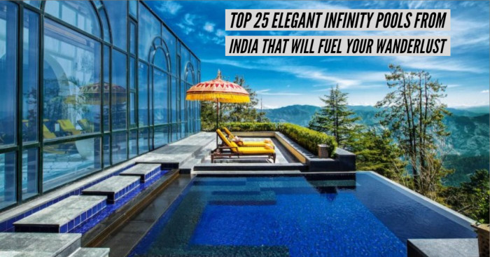 Top 25 Elegant Infinity Pools From India That Will Fuel Your Wanderlust